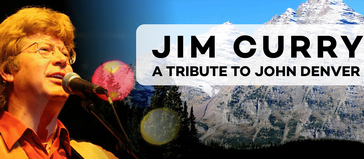 Jim Curry’s Tribute to the Music of John Denver Pearson Lakes Art Center